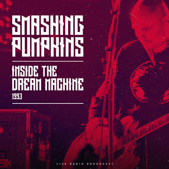 Inside The Dream Machine 1993 Smashing Pumpkins