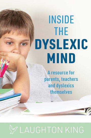 Inside the Dyslexic Mind - ebook epub Laughton King