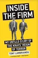 Inside The Firm - The Untold Story Of The Krays' Reign Of Terror Lambrianou Tony
