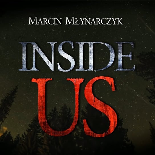 Inside Us [CreepyPasta] - MysteryTV - więcej niż strach - podcast Rutka Jakub