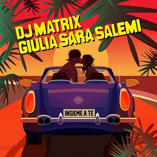 Insieme a te DJ Matrix, Giulia Sara Salemi
