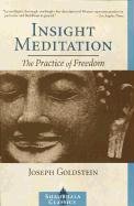 Insight Meditation: A Psychology of Freedom Goldstein Joseph