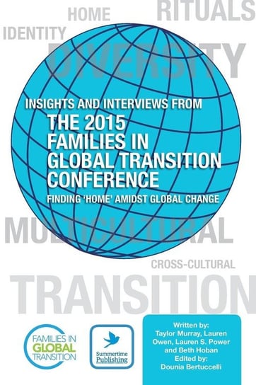 Insights and Interviews from the 2015 Families in Global Transition Conference Murray Taylor