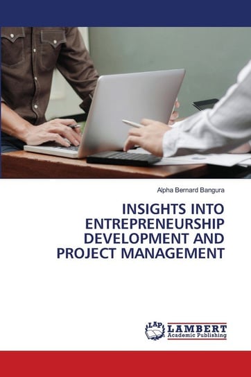 Insights Into Entrepreneurship Development And Project Management Bangura Alpha Bernard