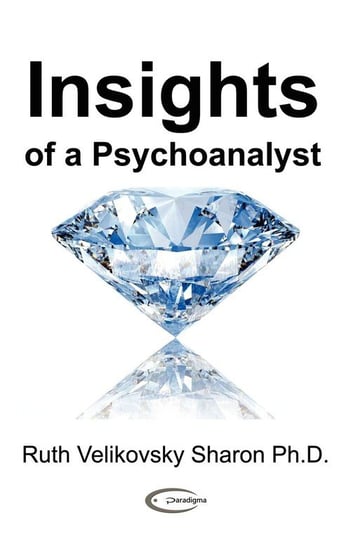 Insights of a Psychoanalyst Sharon Ruth Velikovsky