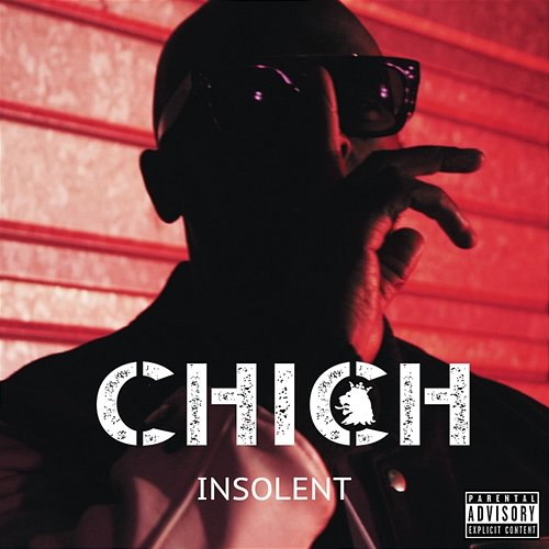 Insolent Chich
