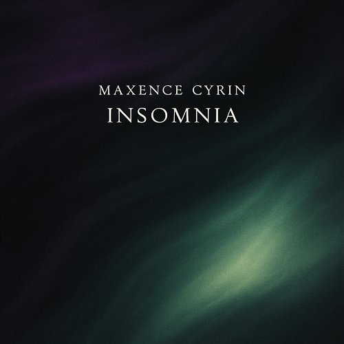 Insomnia Maxence Cyrin
