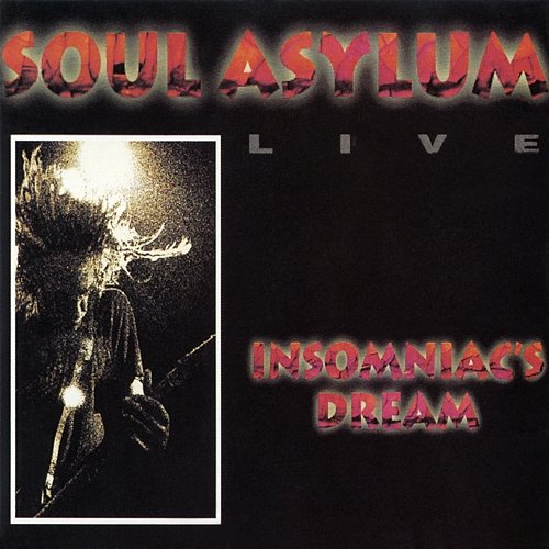 Insomniac's Dream (Live) Soul Asylum