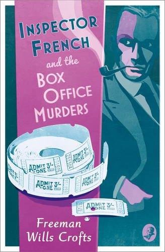 Inspector French and the Box Office Murders Freeman Wills Crofts