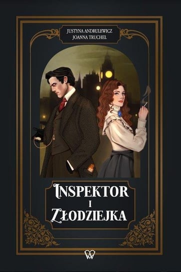 Inspektor i Złodziejka Justyna Andrulewicz, Joanna Truchel