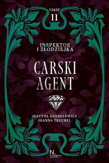 Inspektor i złodziejka. Carski agent. Tom 1. Część 2 - ebook mobi Justyna Andrulewicz, Joanna Truchel