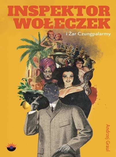 Inspektor Wołeczek i Żar Czungpalarmy Andrzej Graul