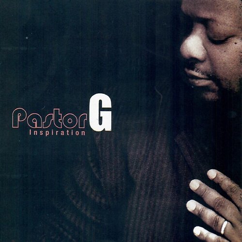 Inspiration Pastor G