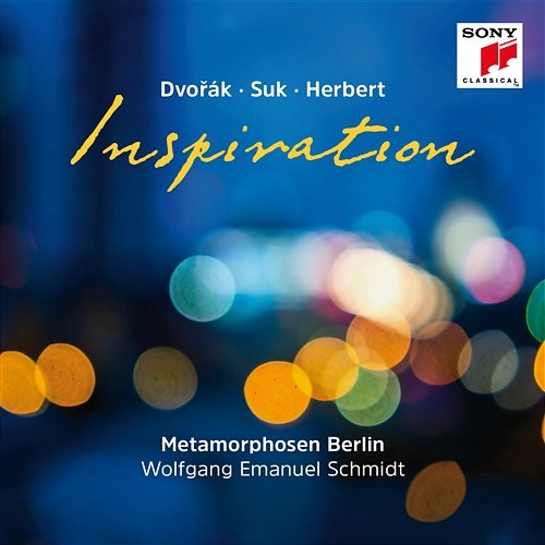 Inspiration: Dvorák - Suk - Herbert Metamorphosen Berlin