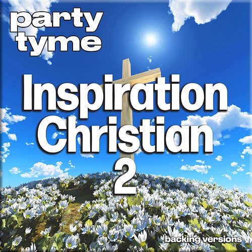 Inspirational Christian 2 - Party Tyme Party Tyme
