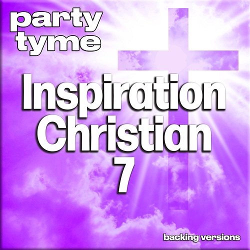Inspirational Christian 7 - Party Tyme Party Tyme