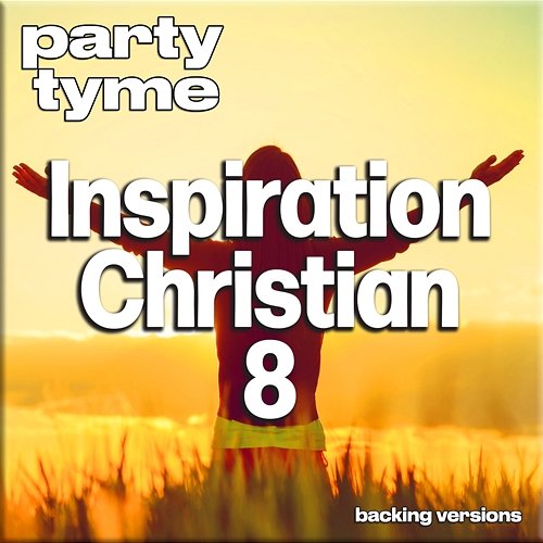 Inspirational Christian 8 - Party Tyme Party Tyme