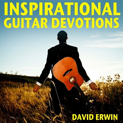 Inspirational Guitar Devotions David Erwin