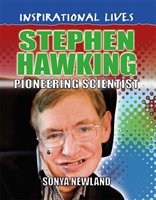 Inspirational Lives: Stephen Hawking Newland Sonya