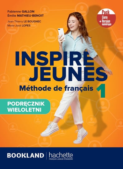 Inspire Jeunes 1. Podręcznik + kod (podręcznik online) Opracowanie zbiorowe