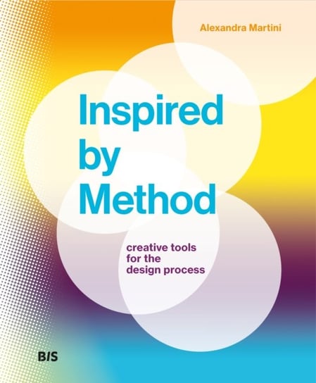 Inspired by Method: Creative tools for the design process Martini Alexandra