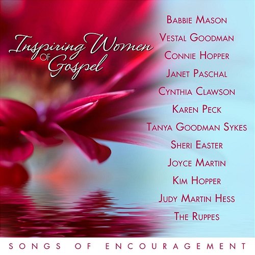 Inspiring Women Of Gospel Music: Songs Of Encouragement Various Artists