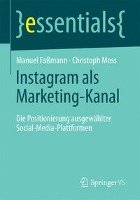 Instagram als Marketing-Kanal Faßmann Manuel, Moss Christoph