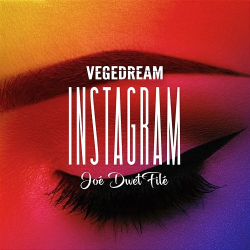 Instagram Vegedream feat. Joé Dwet Filé
