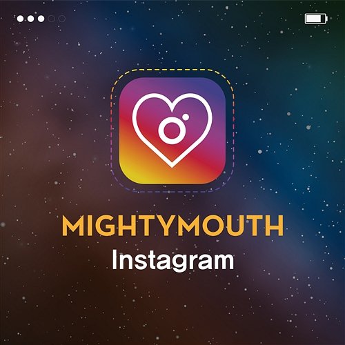 Instagram Mighty Mouth