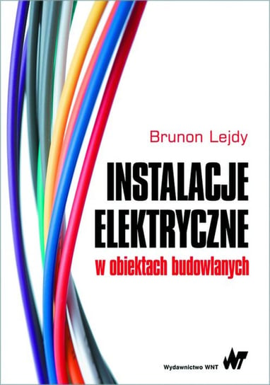 Instalacje elektryczne w obiektach budowlanych Lejdy Brunon