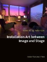 Installation Art Between Image & Stage Petersen Anne Ring