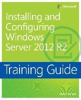 Installing and Configuring Windows Server (R) 2012 R2 Tulloch Mitch