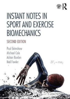 Instant Notes in Sport and Exercise Biomechanics Grimshaw Paul