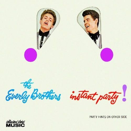 Instant Party! The Everly Brothers