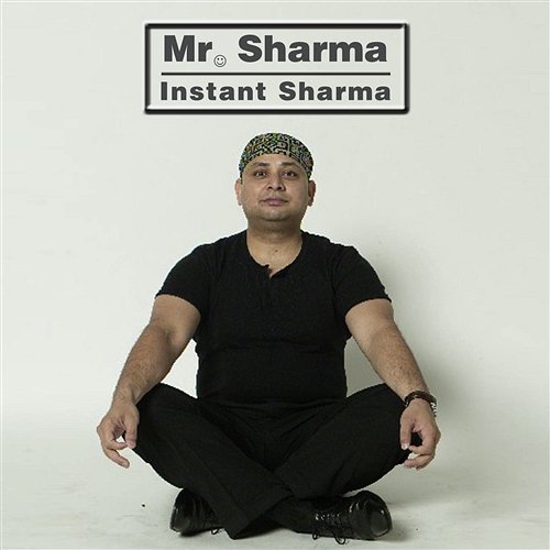 Instant Sharma Mr Sharma