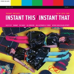 Instant This / Instant That: Ny Ny 1978-1985 Twinart
