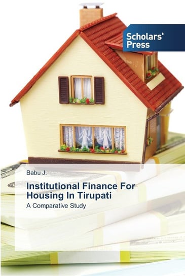 Institutional Finance For Housing In Tirupati Babu J.