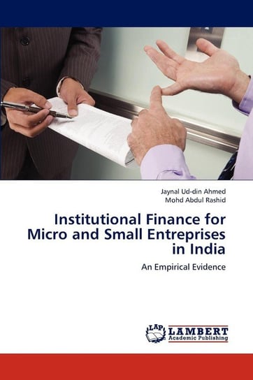 Institutional Finance for Micro and Small Entreprises in India Ahmed Jaynal Ud-Din