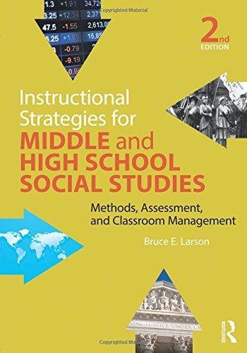 Instructional Strategies for Middle and High School Social Studies Larson Bruce E.