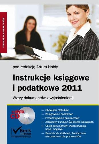 Instrukcje Księgowe i Podatkowe 2011 Hołda Artur