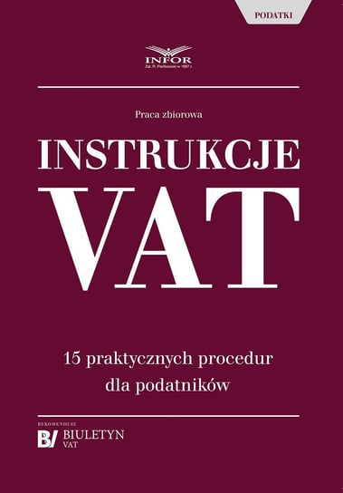 Instrukcje VAT. 15 praktycznych procedur dla podatników - ebook PDF Opracowanie zbiorowe