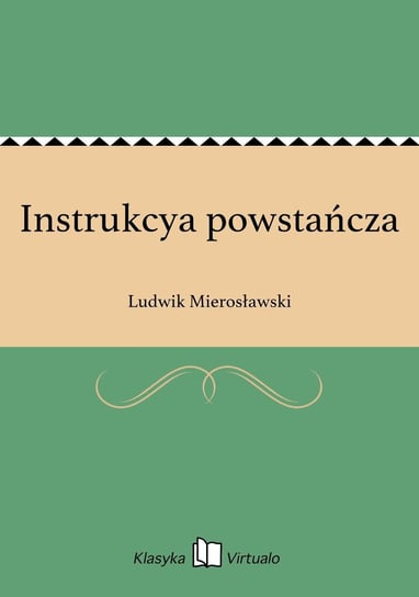 Instrukcya powstańcza Mierosławski Ludwik