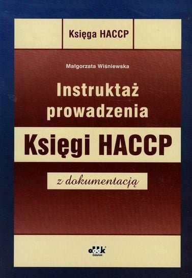 Instruktaż prowadzenia Księgi HACCP z dokumentacją Wiśniewska Małgorzata
