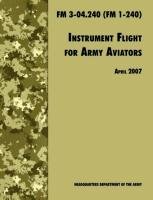 Instrument Flight for Army Aviators Army Training And Doctrine Command, Department Of The Army U. S.