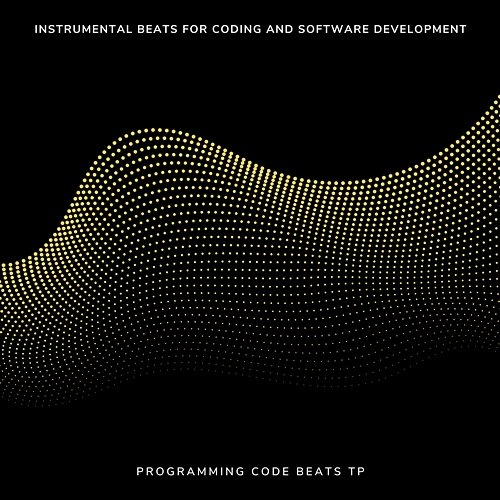 Instrumental Beats for Coding and Software Development Programming Code Beats TP, Music for Coding TP, Programmer's Beats TP