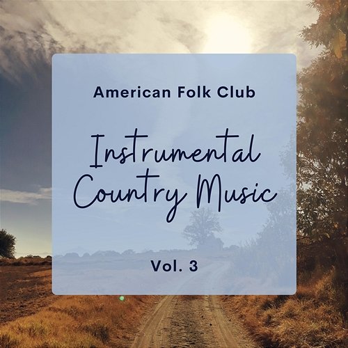 Instrumental Country Music Vol. 3 American Folk Club