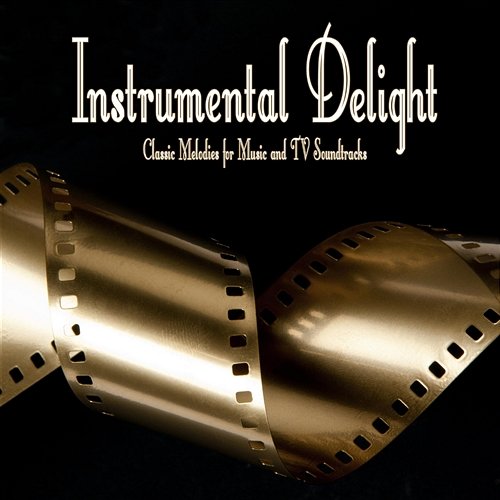 Instrumental Delight Classic Melodies for Music and Tv Soundtracks De Parolis, Jean-Pierre Posit