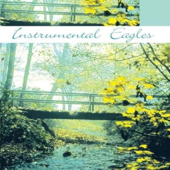 Instrumental Eagles Various Artists