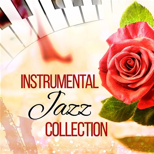 Instrumental Jazz Collection – The Best Instrumental Music, Smooth Jazz Guitar Lounge, Background Music Background Music Masters