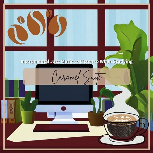 Instrumental Jazz Music to Listen to When Studying Caramel Suite